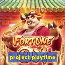 project playtime